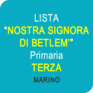 Online la lista “NOSTRA SIGNORA DI BETLEM” Scuola Primaria Classe Terza – MARINO (RM)